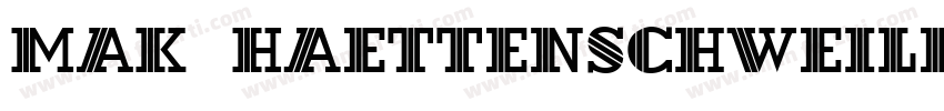 MAK Haettenschweile字体转换